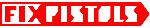 FIXPISTOLS